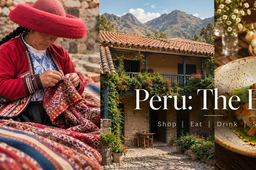 Peru: The Edit | Our favourite places to eat, stay, shop and explore